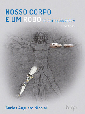 cover image of Nosso corpo é um robô de outros corpos?!
